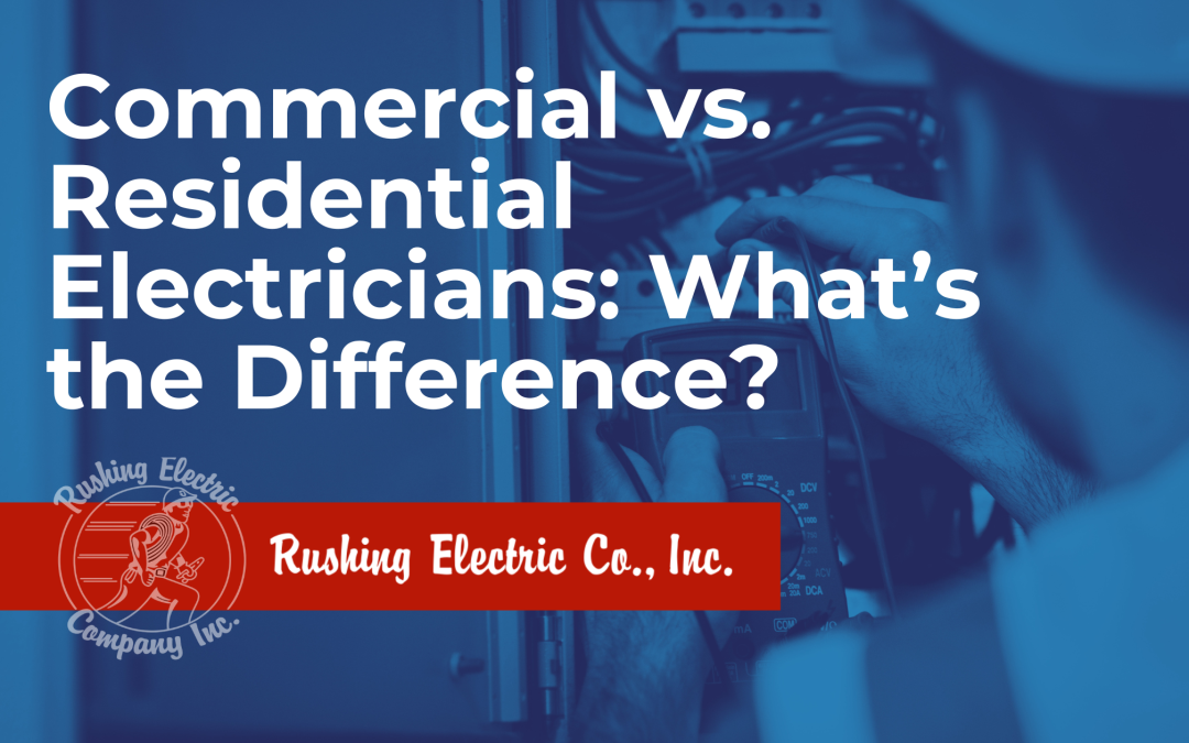 Commercial vs. Residential Electricians: What’s the Difference?
